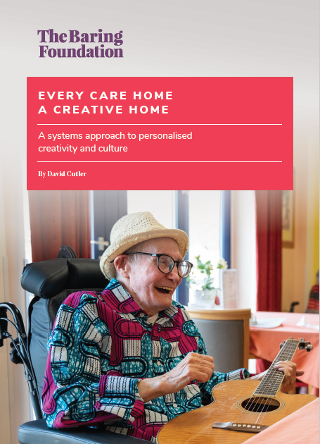 Every Care Home A Creative Home - The Baring Foundation